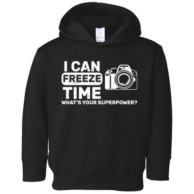 I Can Freeze Time What's Your Superpower? Toddler Hoodie