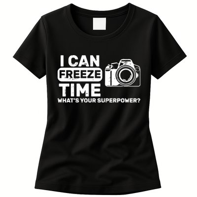 I Can Freeze Time What's Your Superpower? Womens T-Shirt