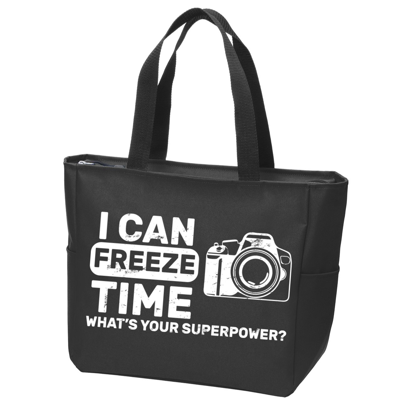 I Can Freeze Time What's Your Superpower? Zip Tote Bag