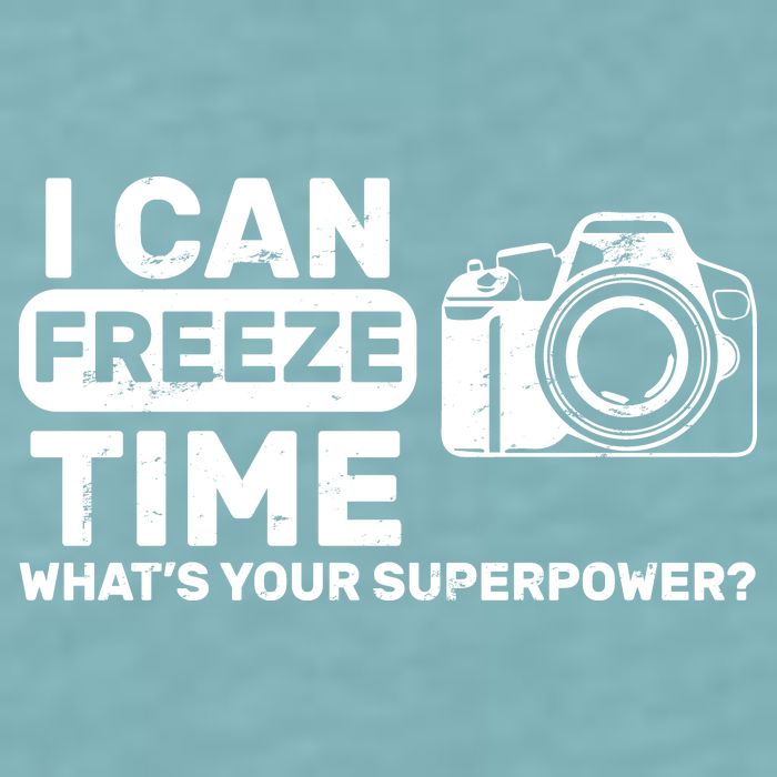 I Can Freeze Time What's Your Superpower? Sueded Cloud Jersey T-Shirt