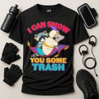 I Can Show You Some Trash Performance Shirt