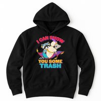 I Can Show You Some Trash Hoodie