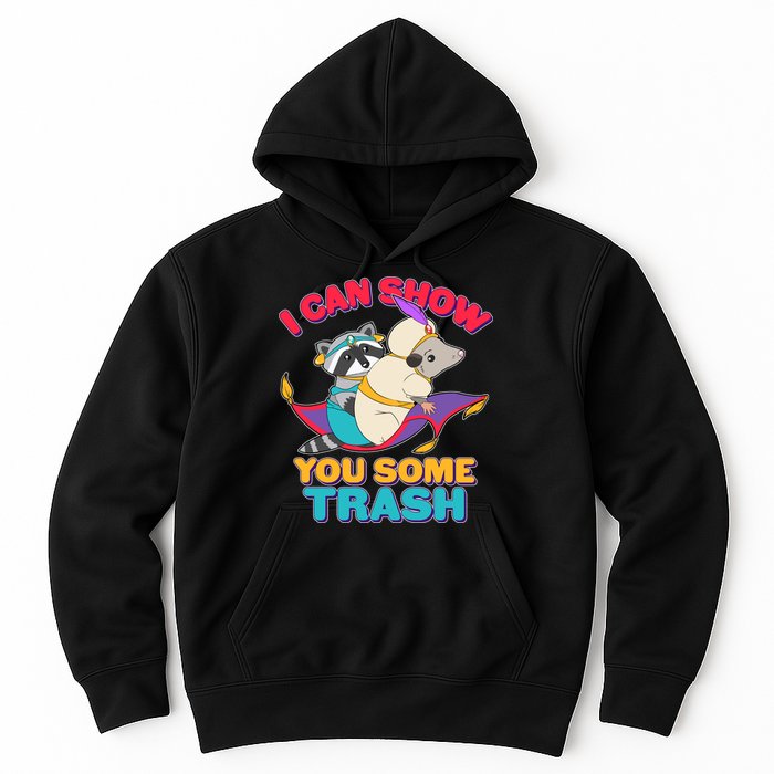 I Can Show You Some Trash Hoodie