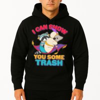 I Can Show You Some Trash Hoodie