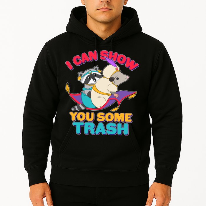 I Can Show You Some Trash Hoodie