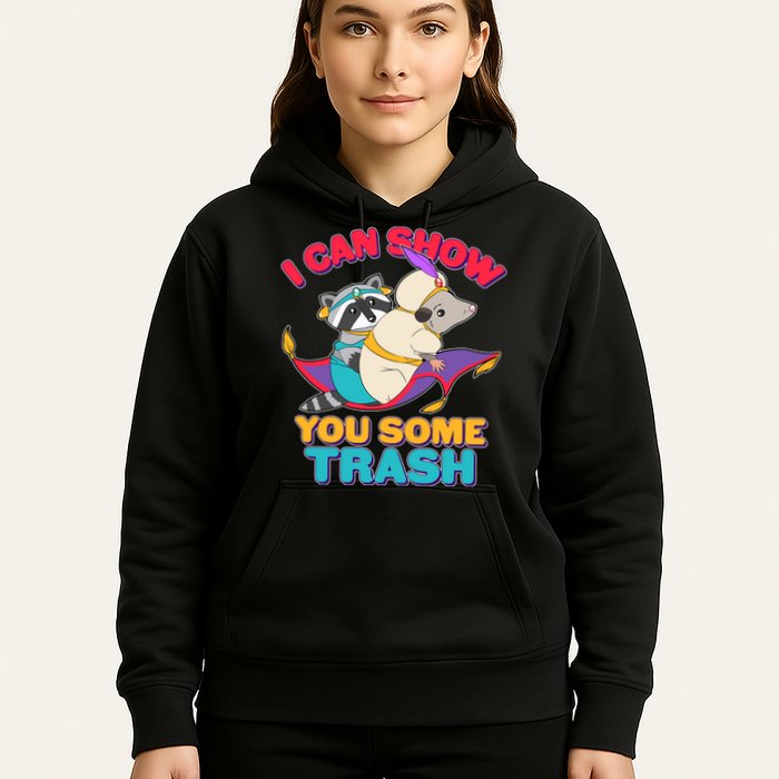 I Can Show You Some Trash Hoodie