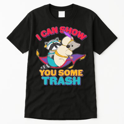 I Can Show You Some Trash Tall T-Shirt