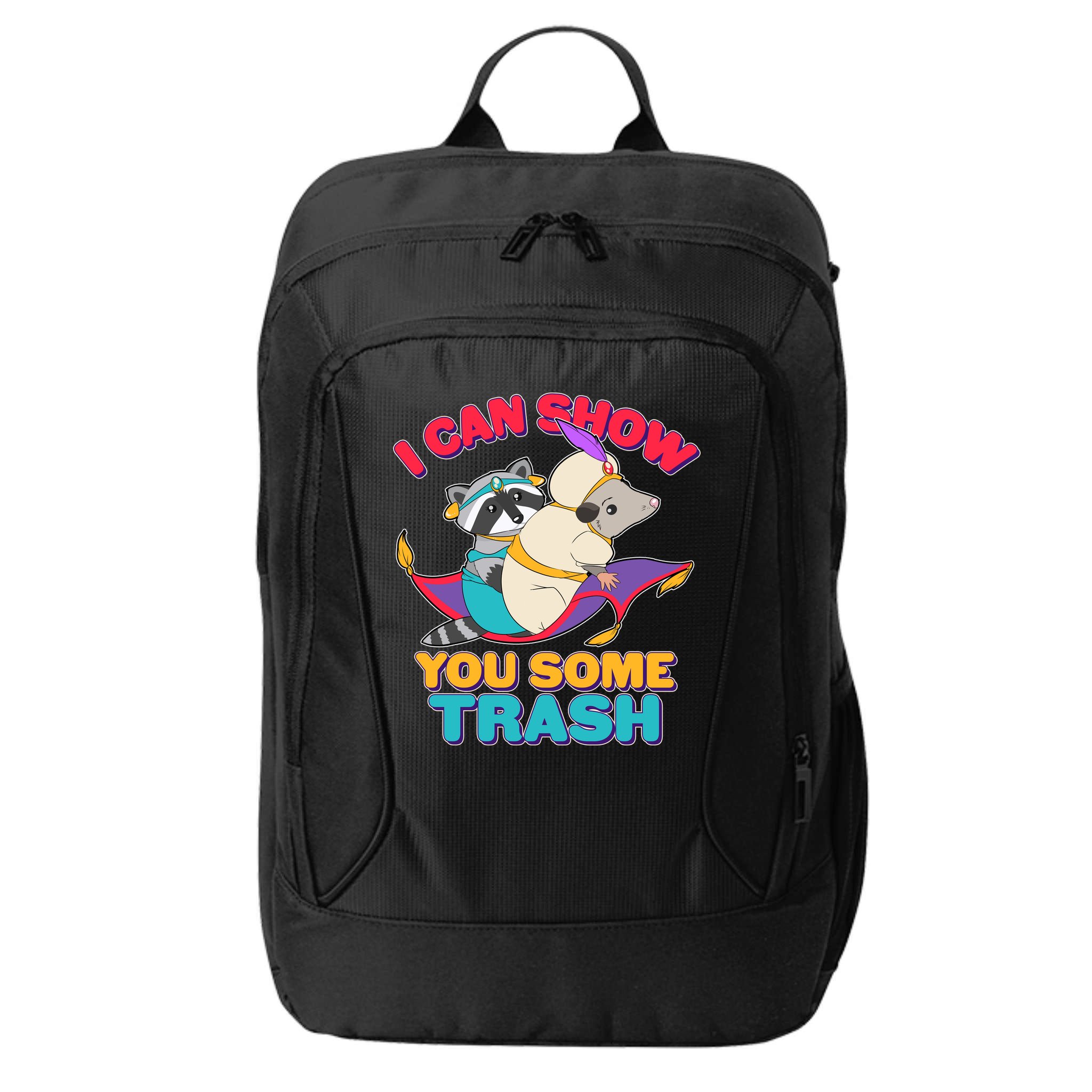 I Can Show You Some Trash City Backpack