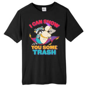 I Can Show You Some Trash Tall Fusion ChromaSoft Performance T-Shirt