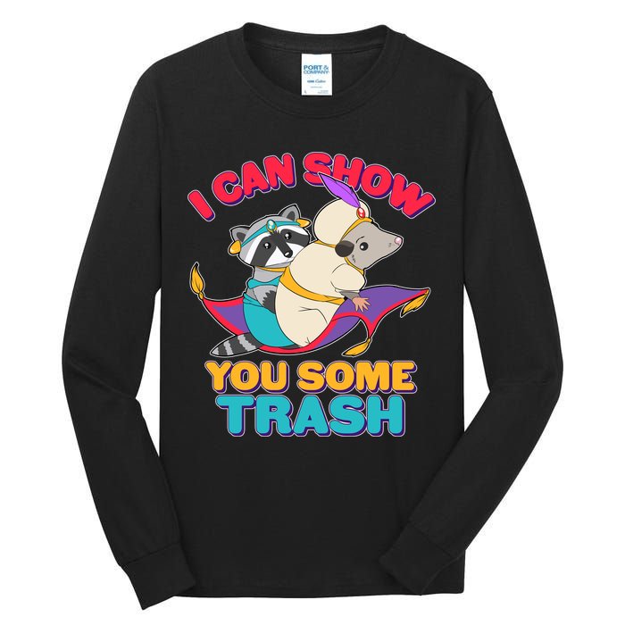 I Can Show You Some Trash Tall Long Sleeve T-Shirt