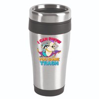 I Can Show You Some Trash 16oz Travel Tumbler