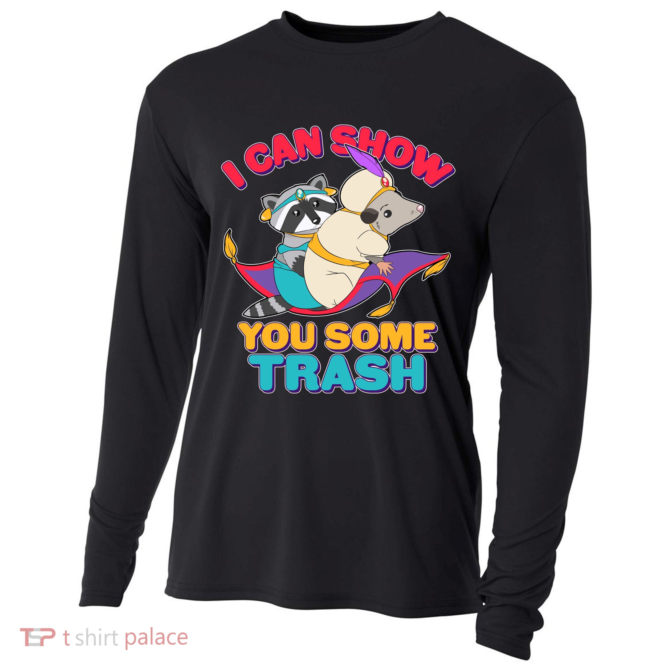 I Can Show You Some Trash Cooling Performance Long Sleeve Crew