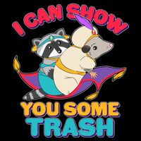 I Can Show You Some Trash Poster