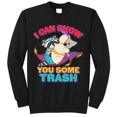 I Can Show You Some Trash Tall Sweatshirt
