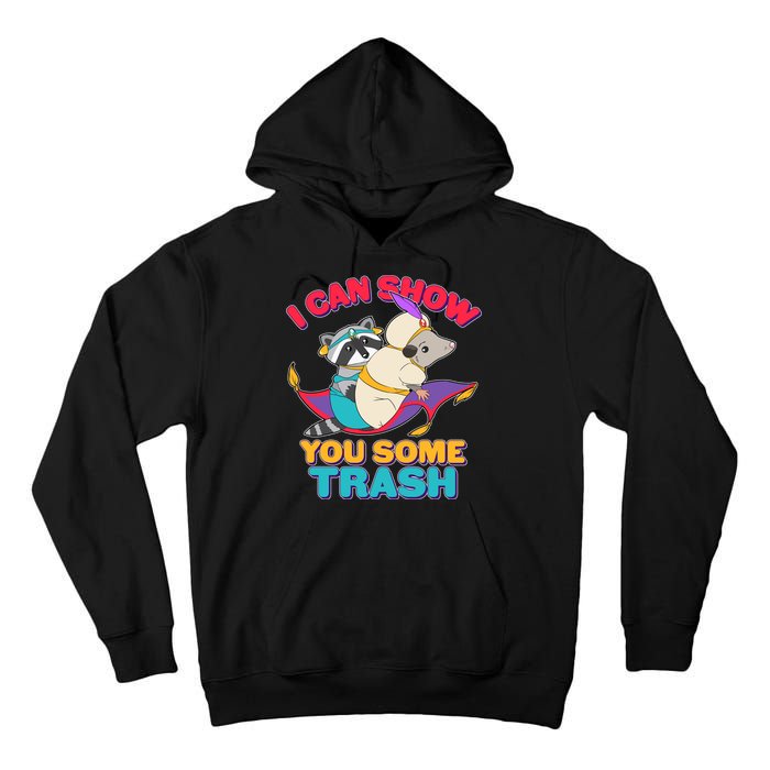 I Can Show You Some Trash Tall Hoodie