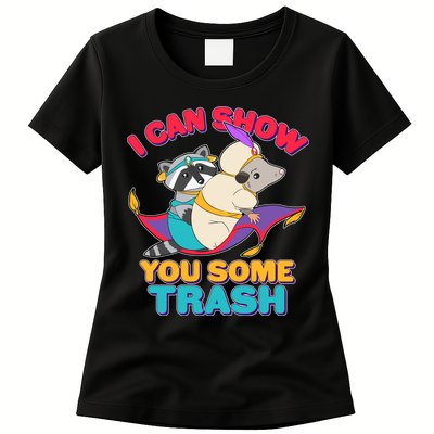 I Can Show You Some Trash Womens T-Shirt