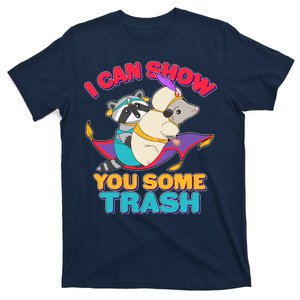 I Can Show You Some Trash T-Shirt