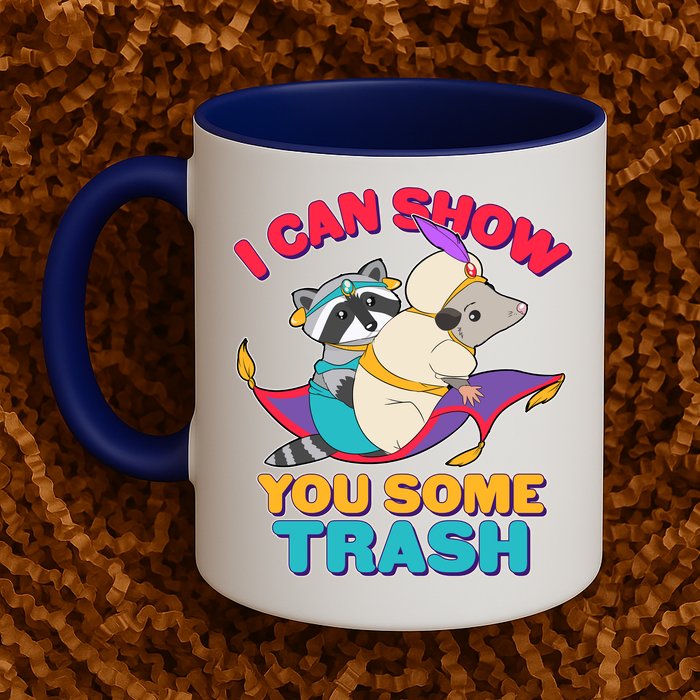 I Can Show You Some Trash Mug