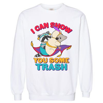 I Can Show You Some Trash Garment-Dyed Sweatshirt