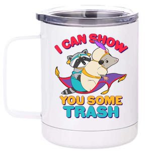 I Can Show You Some Trash 12 oz Stainless Steel Tumbler Cup