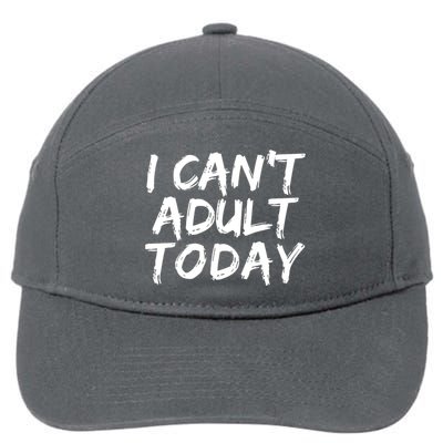 I Can't Adult Today 7-Panel Snapback Hat