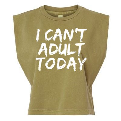 I Can't Adult Today Garment-Dyed Women's Muscle Tee