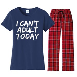 I Can't Adult Today Women's Flannel Pajama Set