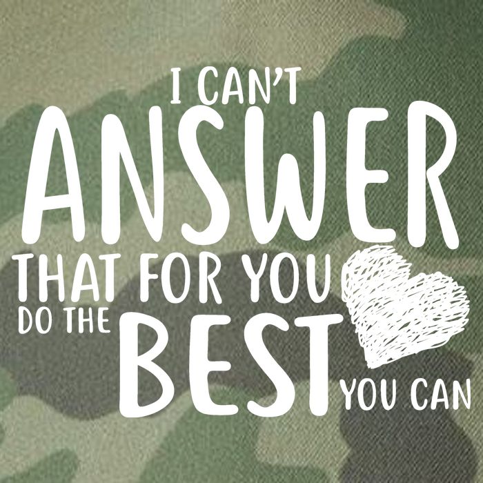 I Can't Answer That For You Do The Best You Can Legacy Tie Dye Trucker Hat