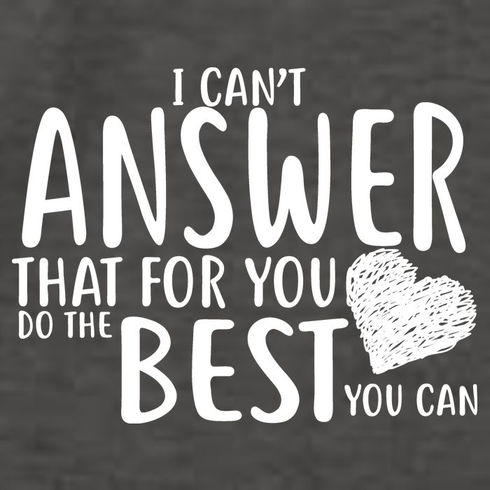 I Can't Answer That For You Do The Best You Can Vector Backpack