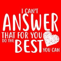 I Can't Answer That For You Do The Best You Can Flat Bill Trucker Hat