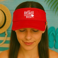 I Can't Answer That For You Do The Best You Can Visor