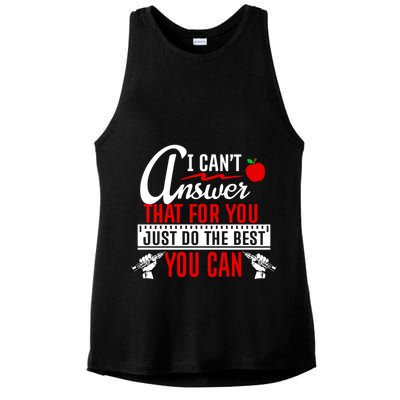 I Cant Answer That Just Do The Best You Can Ladies PosiCharge Tri-Blend Wicking Tank