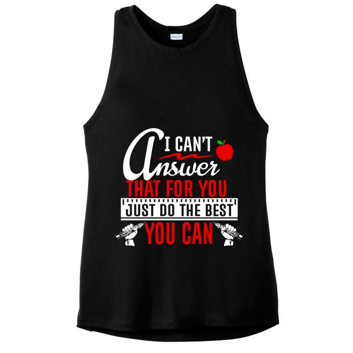 I Cant Answer That Just Do The Best You Can Ladies PosiCharge Tri-Blend Wicking Tank