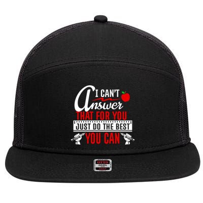 I Cant Answer That Just Do The Best You Can 7 Panel Mesh Trucker Snapback Hat
