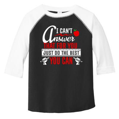 I Cant Answer That Just Do The Best You Can Toddler Fine Jersey T-Shirt