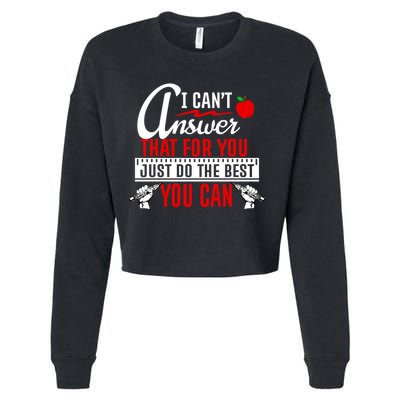 I Cant Answer That Just Do The Best You Can Cropped Pullover Crew