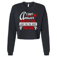 I Cant Answer That Just Do The Best You Can Cropped Pullover Crew