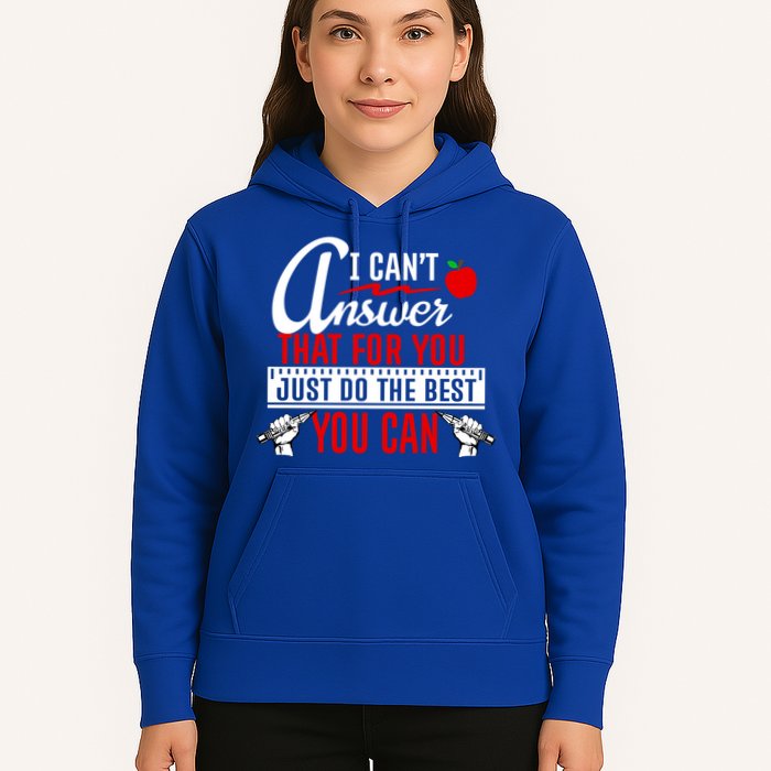 I Cant Answer That Just Do The Best You Can Hoodie