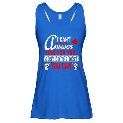 I Cant Answer That Just Do The Best You Can Ladies Essential Flowy Tank