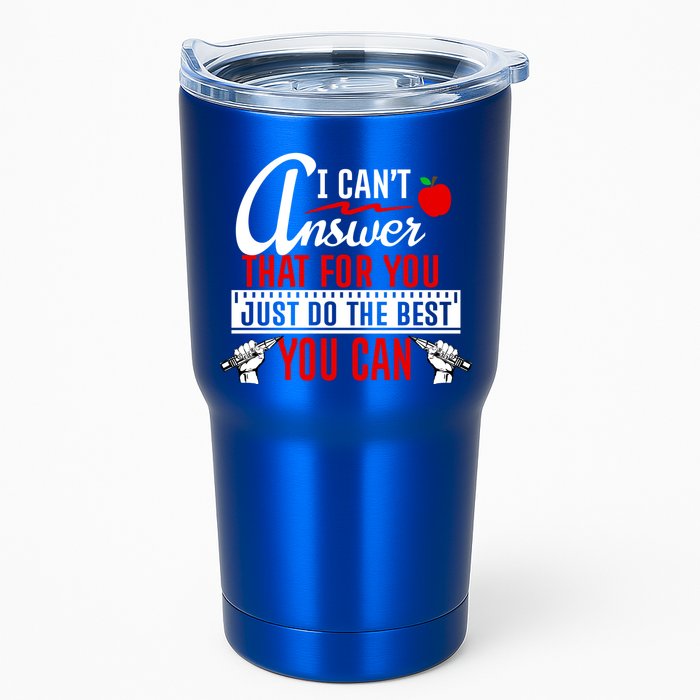 I Cant Answer That Just Do The Best You Can Tumbler