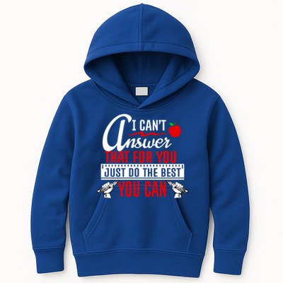 I Cant Answer That Just Do The Best You Can Kids Hoodie