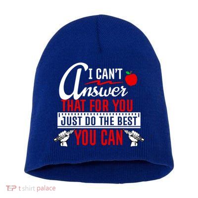I Cant Answer That Just Do The Best You Can Short Acrylic Beanie