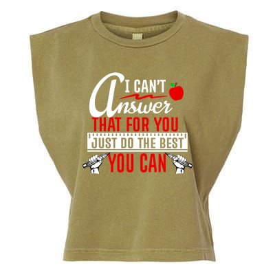 I Cant Answer That Just Do The Best You Can Garment-Dyed Women's Muscle Tee