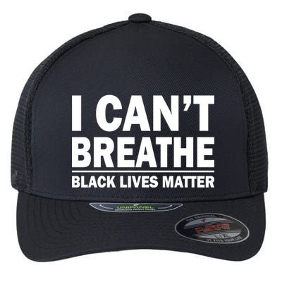I Can't Breathe Black Lives Matter Flexfit Unipanel Trucker Cap