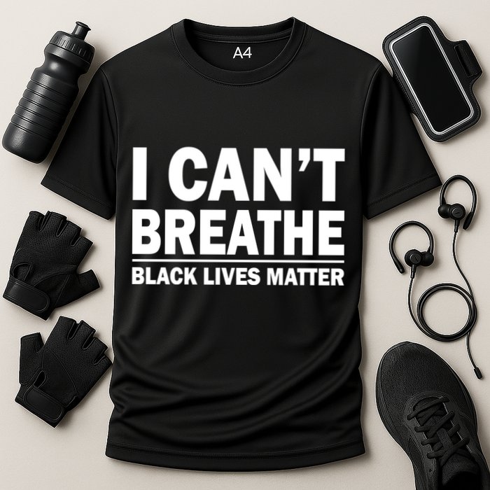 I Can't Breathe Black Lives Matter Cooling Performance Crew T-Shirt