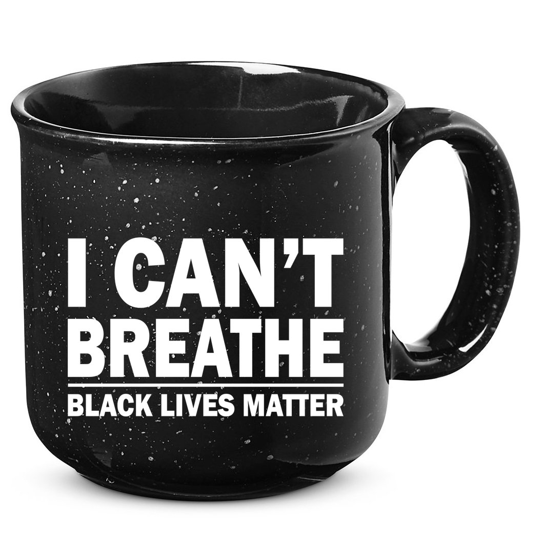 I Can't Breathe Black Lives Matter 15oz Campfire Ceramic Mug