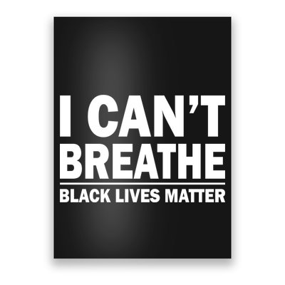 I Can't Breathe Black Lives Matter Poster