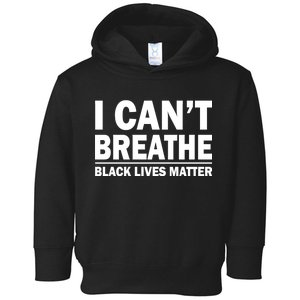 I Can't Breathe Black Lives Matter Toddler Hoodie