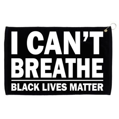 I Can't Breathe Black Lives Matter Grommeted Golf Towel