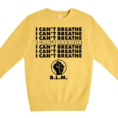 I Can't Breathe Black Lives Matter BLM Fist Premium Crewneck Sweatshirt